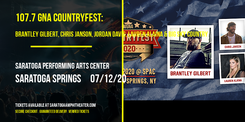 107.7 GNA Countryfest: Brantley Gilbert, Chris Janson, Jordan Davis, Lauren Alaina & Big Sky Country at Saratoga Performing Arts Center tickets 107.7 GNA Countryfest: Brantley Gilbert, Chris Janson, Jordan Davis, Lauren Alaina & Big Sky Country at Saratoga Performing Arts Center