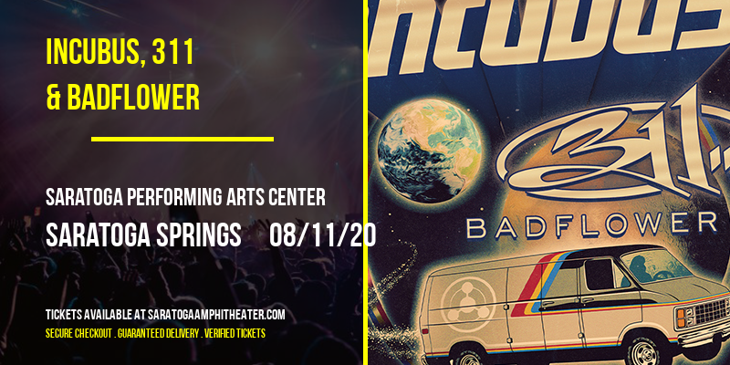 Incubus, 311 & Badflower at Saratoga Performing Arts Center tickets Incubus, 311 & Badflower at Saratoga Performing Arts Center