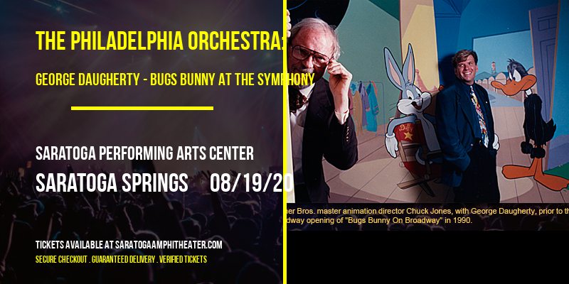 The Philadelphia Orchestra: George Daugherty - Bugs Bunny At The Symphony at Saratoga Performing Arts Center tickets The Philadelphia Orchestra: George Daugherty - Bugs Bunny At The Symphony at Saratoga Performing Arts Center