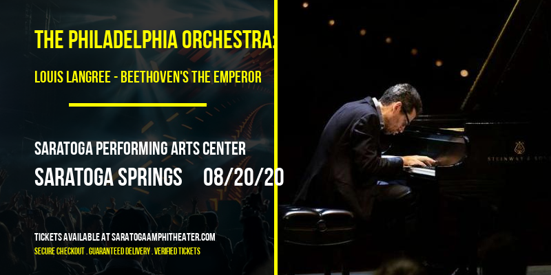 The Philadelphia Orchestra: Louis Langree - Beethoven's The Emperor at Saratoga Performing Arts Center tickets The Philadelphia Orchestra: Louis Langree - Beethoven's The Emperor at Saratoga Performing Arts Center