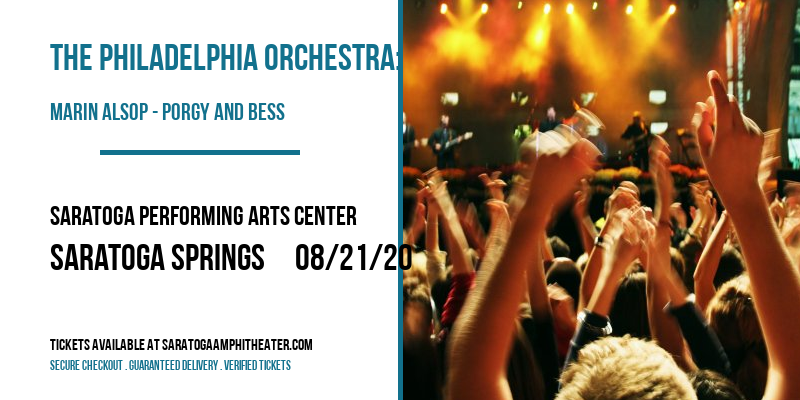 The Philadelphia Orchestra: Marin Alsop - Porgy and Bess at Saratoga Performing Arts Center tickets The Philadelphia Orchestra: Marin Alsop - Porgy and Bess at Saratoga Performing Arts Center