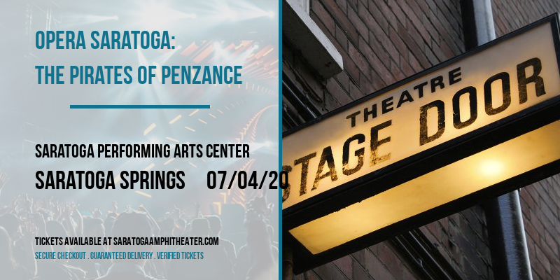 Opera Saratoga: The Pirates of Penzance at Saratoga Performing Arts Center tickets Opera Saratoga: The Pirates of Penzance at Saratoga Performing Arts Center