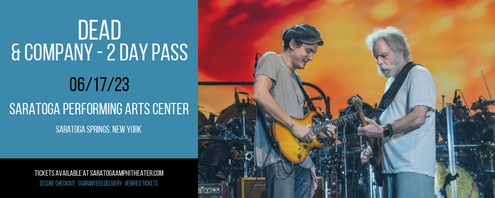 Dead & Company - 2 Day Pass at Saratoga Performing Arts Center tickets Dead & Company - 2 Day Pass at Saratoga Performing Arts Center