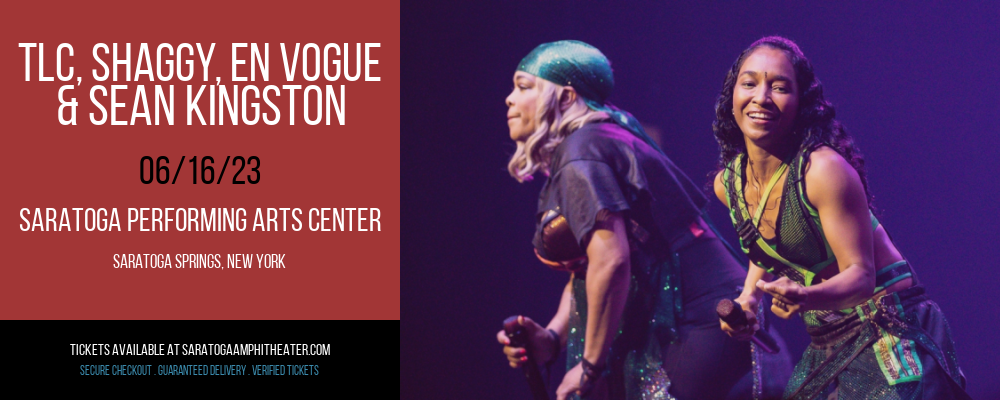 TLC, Shaggy, En Vogue & Sean Kingston at Saratoga Performing Arts Center tickets TLC, Shaggy, En Vogue & Sean Kingston at Saratoga Performing Arts Center