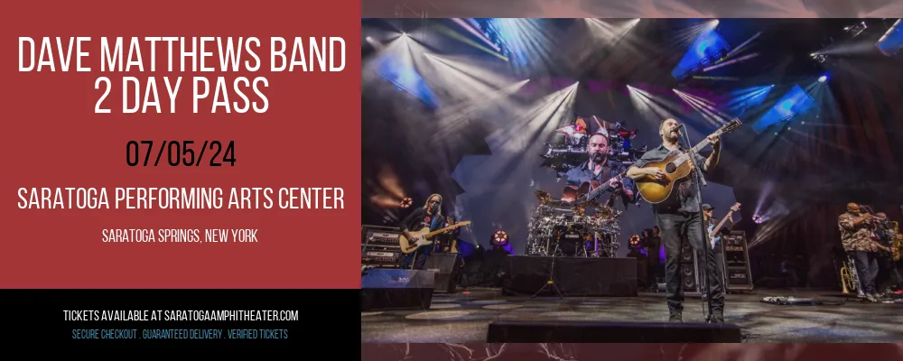Dave Matthews Band - 2 Day Pass at Saratoga Performing Arts Center