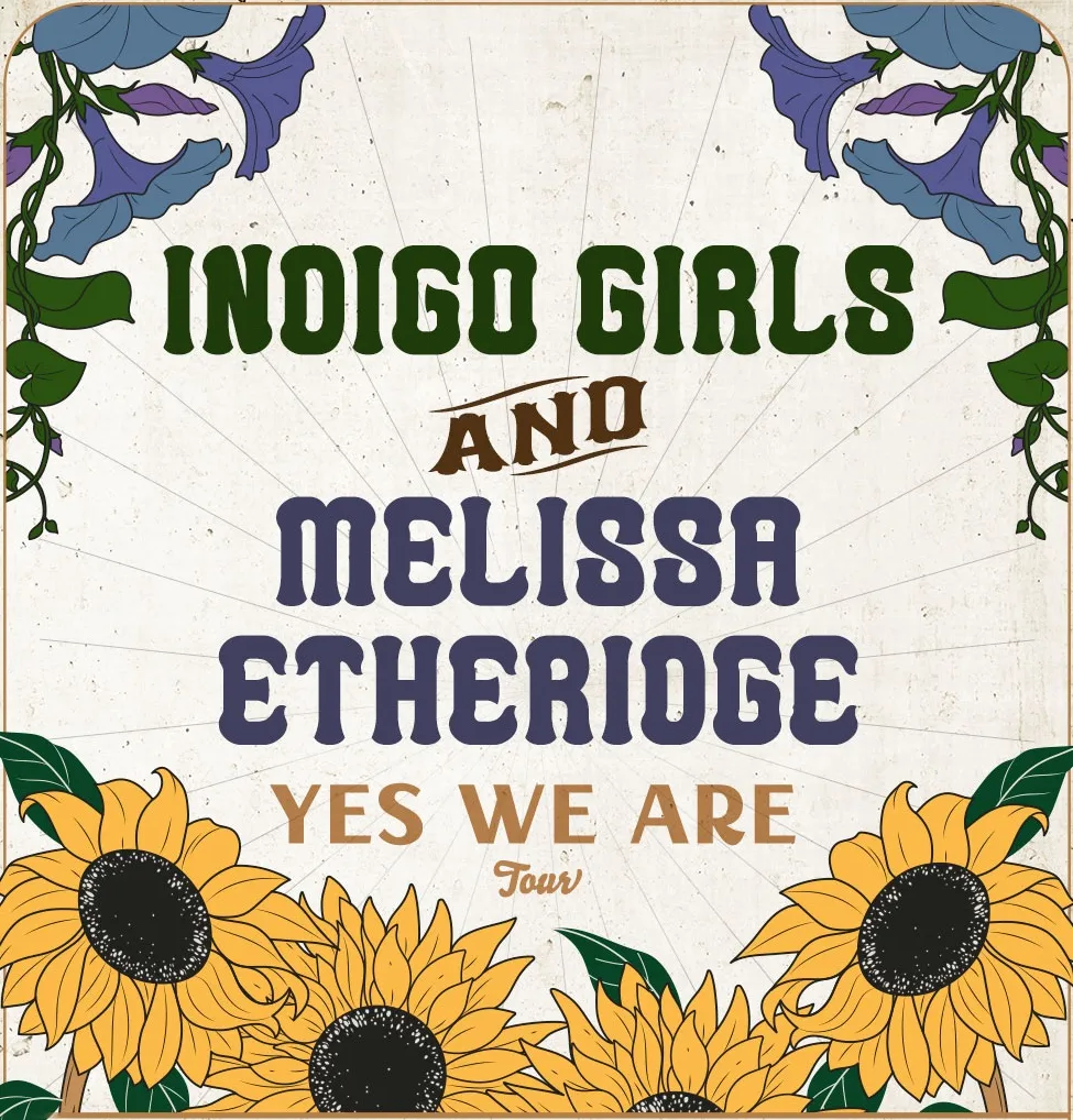 Melissa Etheridge & Indigo Girls